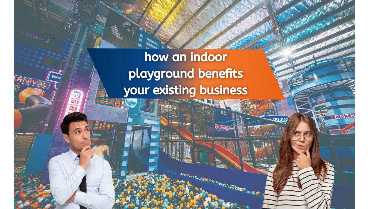 Benefits Of Indoor Playground To Your Business Blog Leading Indoor Playground Equipment