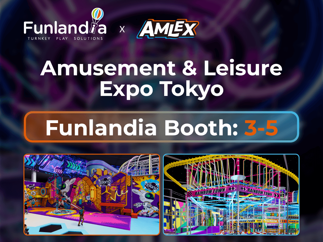Discover Next-Level Indoor Playgrounds by Funlandia in AMLEX Tokyo 2026